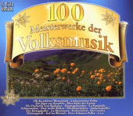 Diverse – 100 Meisterwerke der Volksmusik