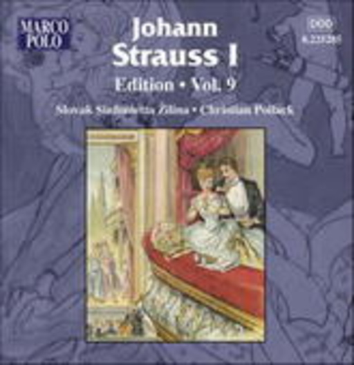 Slovak Sinfonietta Zilina/Christian Pollack – Johann Strauß I (Vater) Edition - Vol. 9