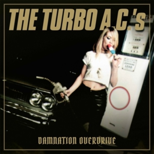 The Turbo A.C.'s – Damnation Overdrive - 20th Anniversary Edition