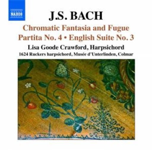 Lisa Goode Crawford – Chromatic Fantasia/Partia No. 4/English Suite No. 3