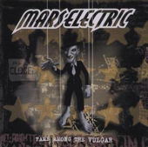 Mars Electric – Fame Among The Vulgar