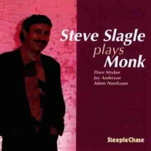 Steve Slagle Quartet – Plays Monk