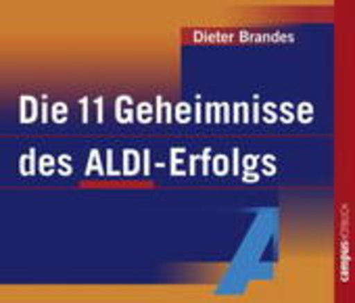 Dieter Brandes – Die 11 Geheimnisse des ALDI-Erfolgs