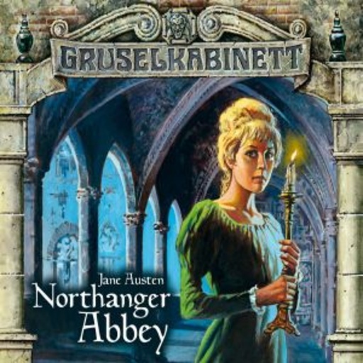 Diverse – Gruselkabinett 40/41: Northanger Abbey Teil 1 + 2