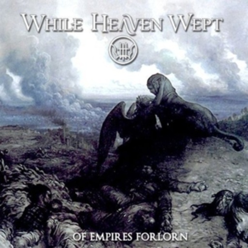 While Heaven Wept – Of Empires Forlon