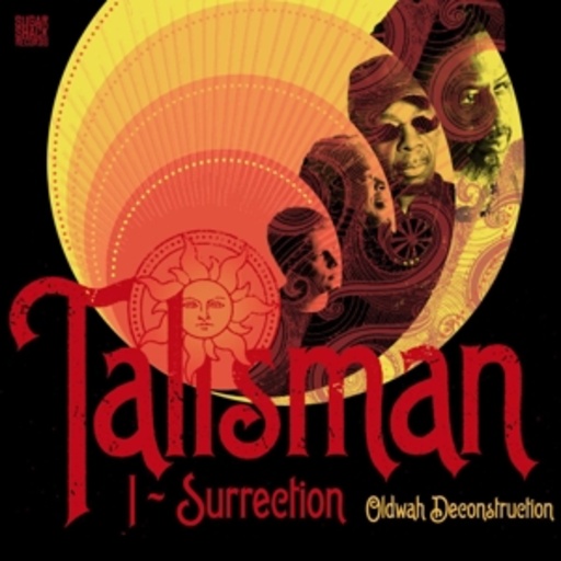 Talisman – I-Surrection (Oldwah Desconstruction)