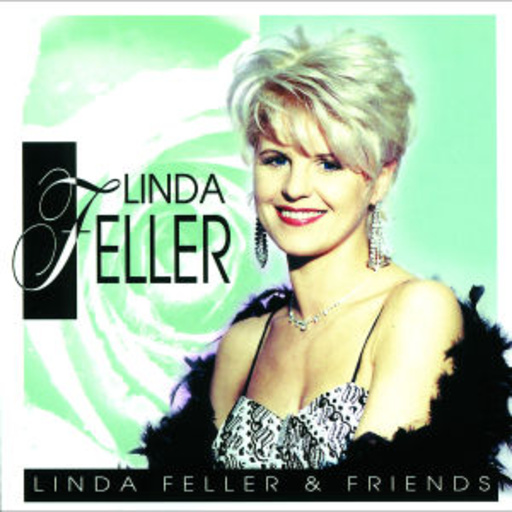Linda Feller – Linda Feller & Friends
