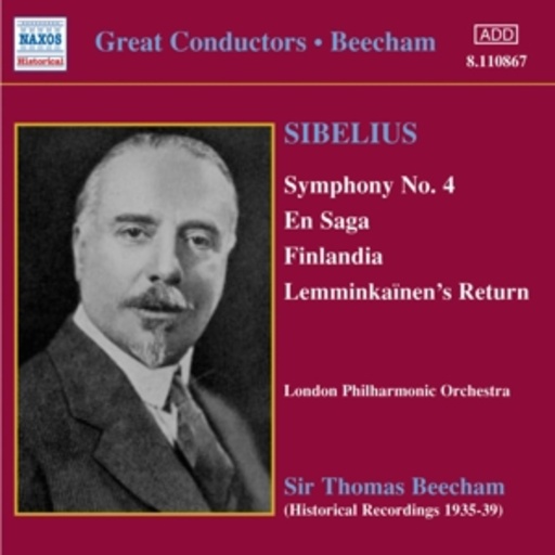 Sir Thomas Beecham/London Philharmonic Orchestra – Symphony No. 4/En Saga/Finlandia/Lemminkainen's Return (1935-1939)