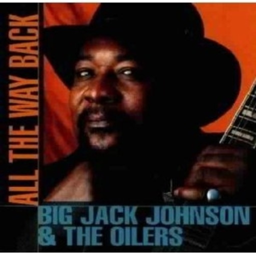 Big Jack Johnson – All The Way Back
