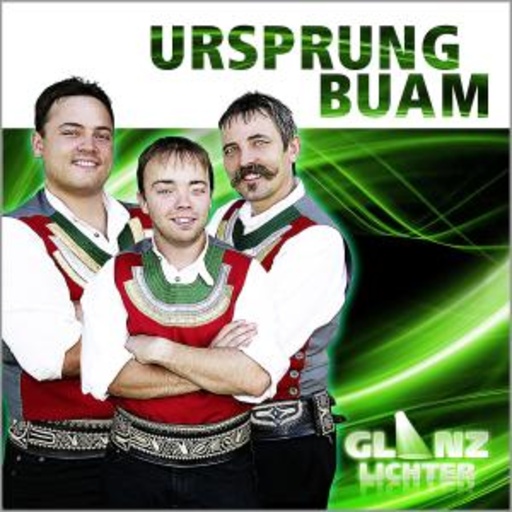 Ursprung Buam – Glanzlichter