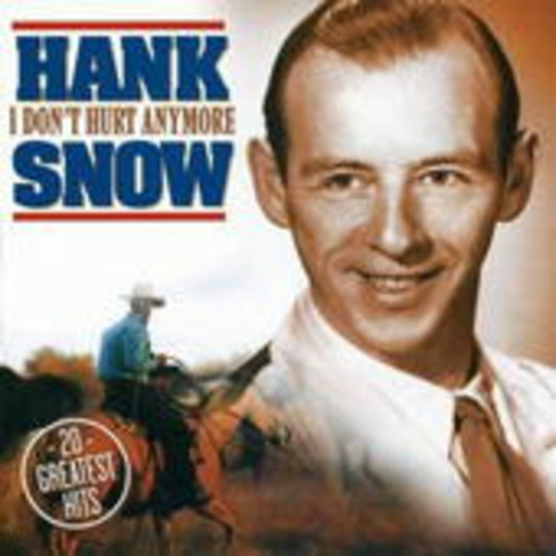 Hank Snow – I Don't Hurt Anymore