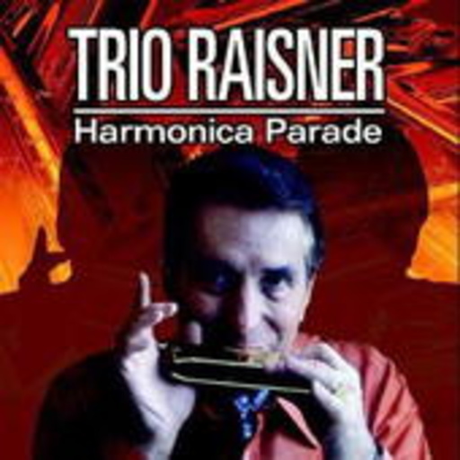 Trio Raisner – Harmonica Parade