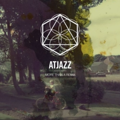 Atjazz – More Than A Remix