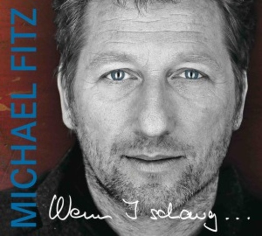 Michael Fitz – Wenn i schaug...