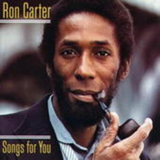 Ron Carter – Songs For You