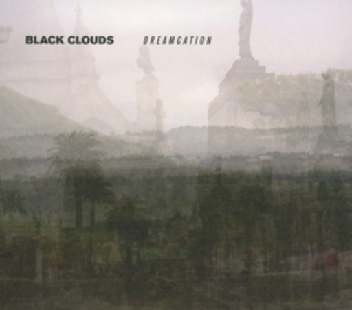 Black Clouds – Dreamcation