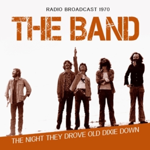 The Band – The Night They Drove Old Dixie Down