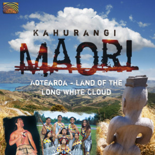 Kahurangi Maori – Aotearoa - Land Of The Long White Cloud