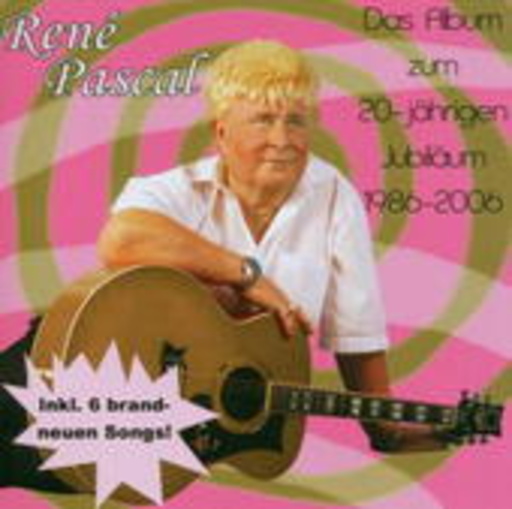 Rene Pascal – 20 Jahre Jubiläum 1986-2006
