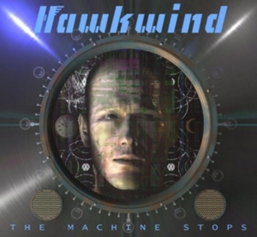 Hawkwind – The Machine Stops