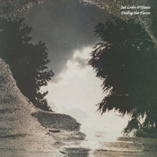 Sad Lovers And Giants – Feeding The Flame