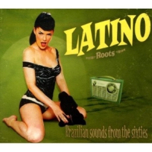 Diverse – Latino Roots - Brazilian Sounds From The Sixties