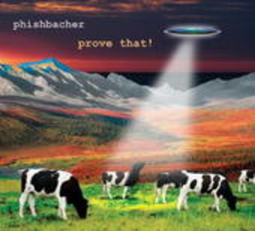 Phischbacher – Prove That!