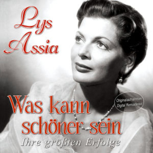 Lys Assia – Was kann schöner sein - Ihre größten Erfolge