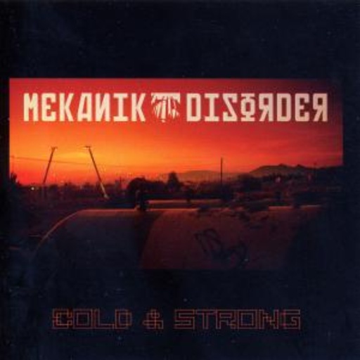 Mekanik Disorder – Cold And Strong