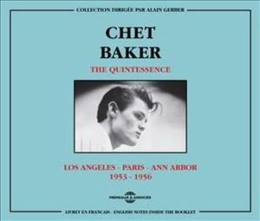 Chet Baker – Los Angeles - Paris - Ann Arbour 1953-1956