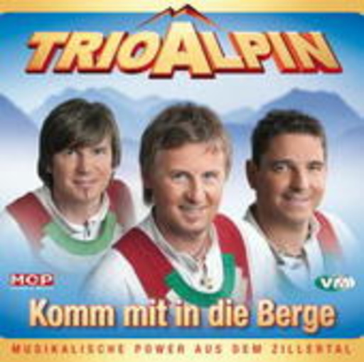 Trio Alpin – Komm mit in die Berge