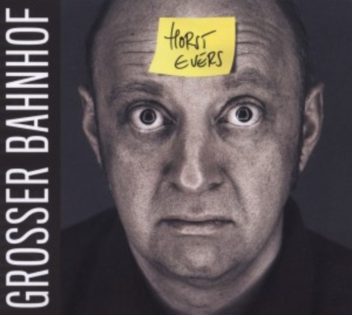 Horst Evers – Großer Bahnhof
