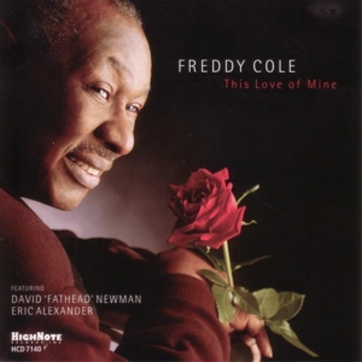 Freddy Cole – This Love Of Mine