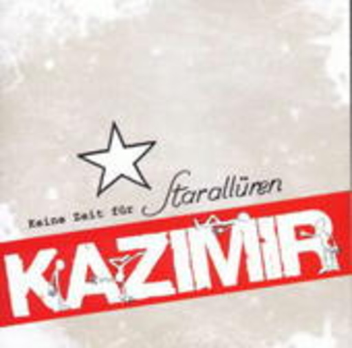 Kazimir – Keine Zeit für Starallüren
