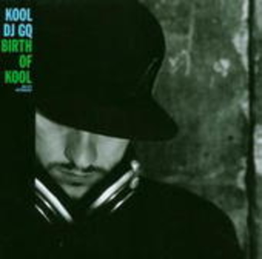 Kool DJ GQ – Birth Of Kool