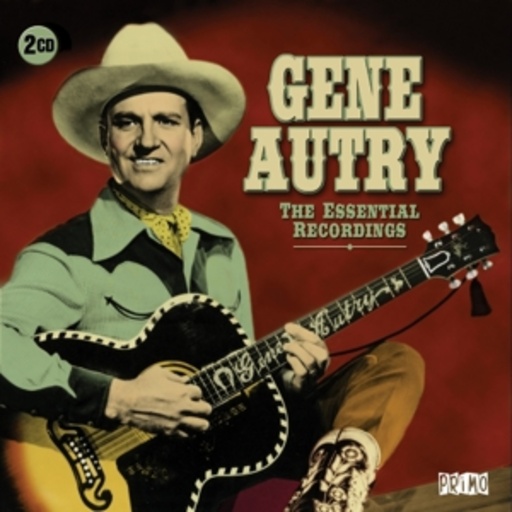 Gene Autry – The Essential Recordings