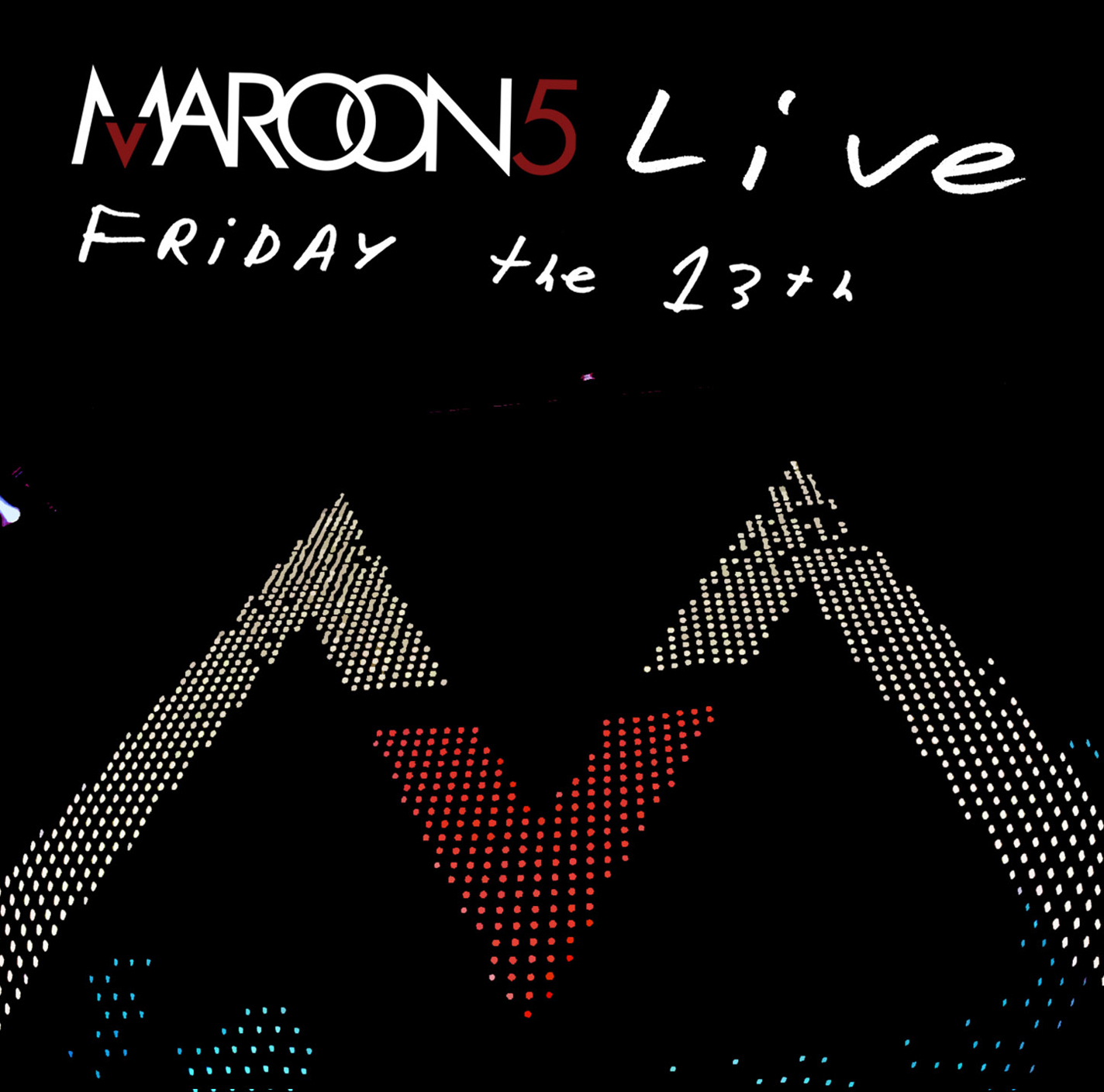 Maroon 5 – Live - Friday The 13th