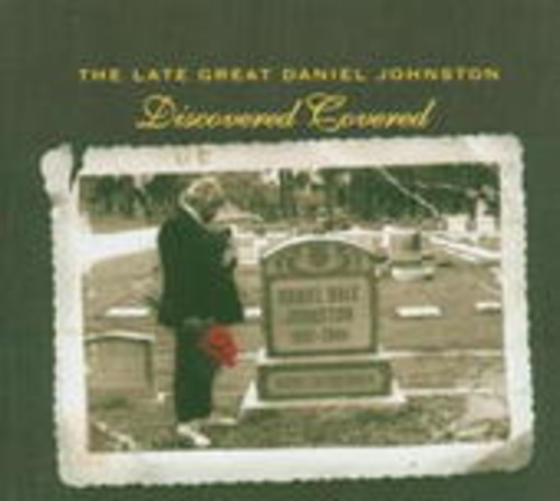 Diverse – The Late Great Daniel Johnston - Discovered Covered