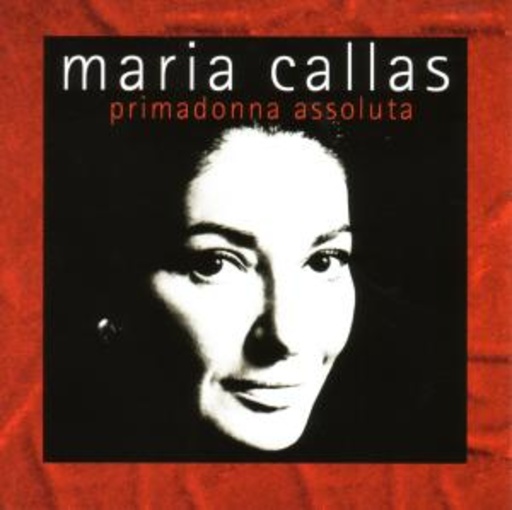 Maria Callas – Primadonna Assoluta