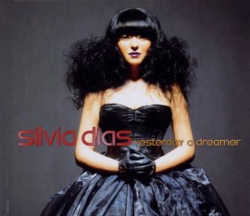 Silvia Dias – Yesterday A Dreamer