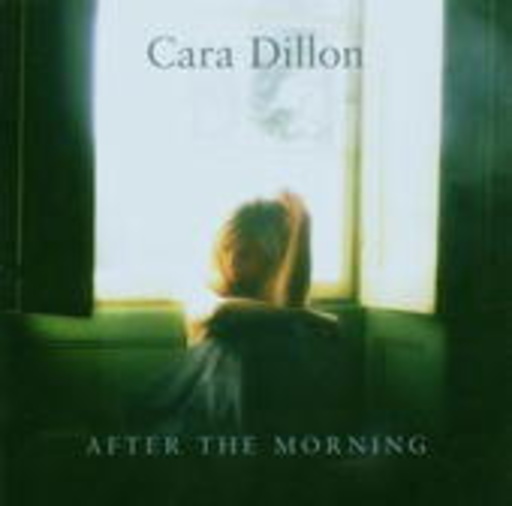 Cara Dillon – After The Morning