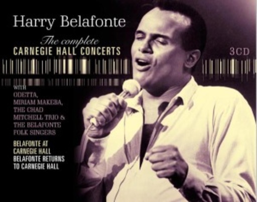 Harry Belafonte – The Complete Carnegie Hall Concerts