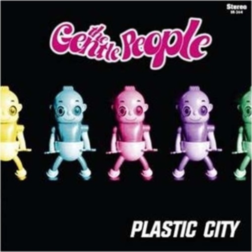 The Gentle People – Plastic City