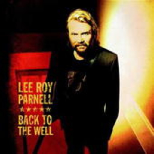 Lee Roy Parnell – Back To The Well