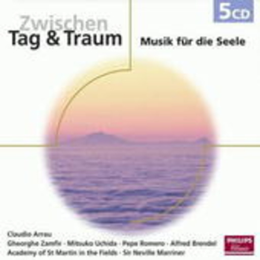 Sir Neville Marriner/Edo De Waart/Semyon Bychkov/... – Zwischen Tag & Traum - Musik für die Seele
