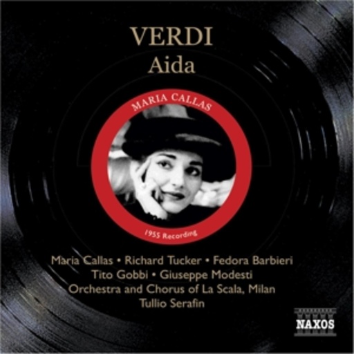 Maria Callas/Richard Tucker/Fedora Barbieri/Tito Gobbi – Aida (1955 Recording)