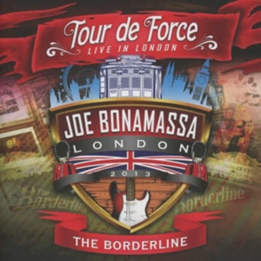 Joe Bonamassa – Tour De Force - Live In London - Borderline