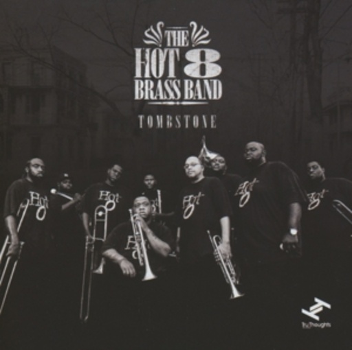 Hot 8 Brass Band – Tombstone