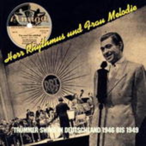Diverse – Herr Rhythmus und Frau Melodie - Trümmerswing In Deutschland 1946