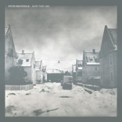 Peter Broderick – How They Are